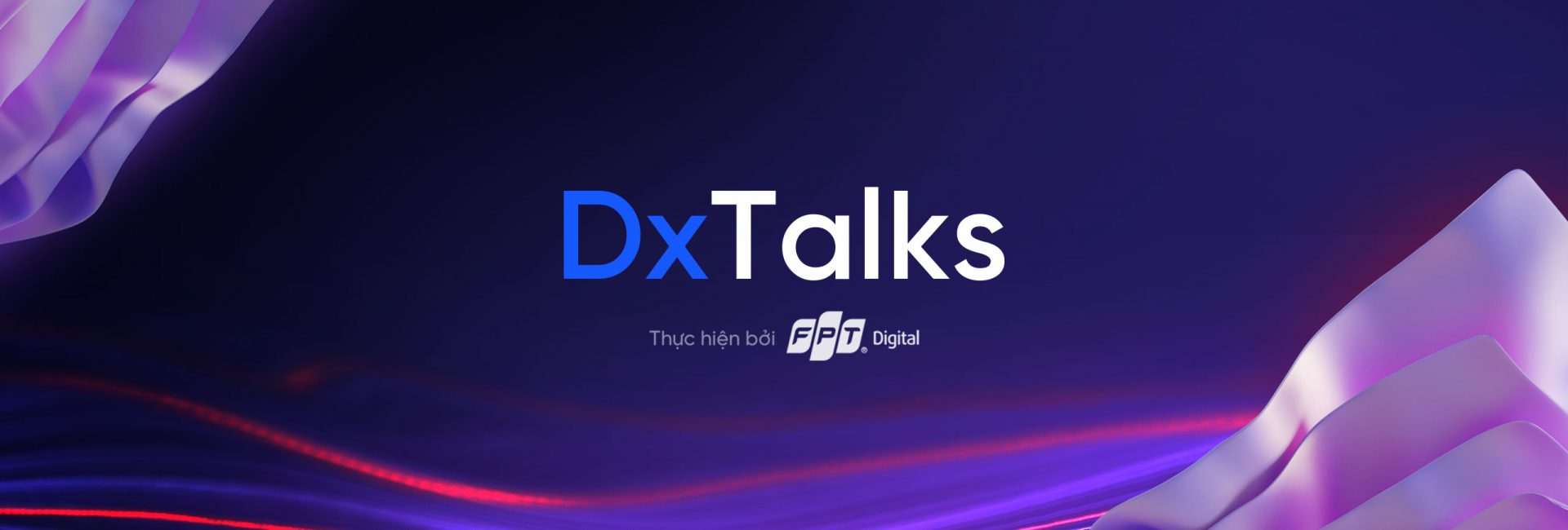 DxTalks EP02: “Xây dựng lộ trình chuyển đổi số doanh nghiệp”