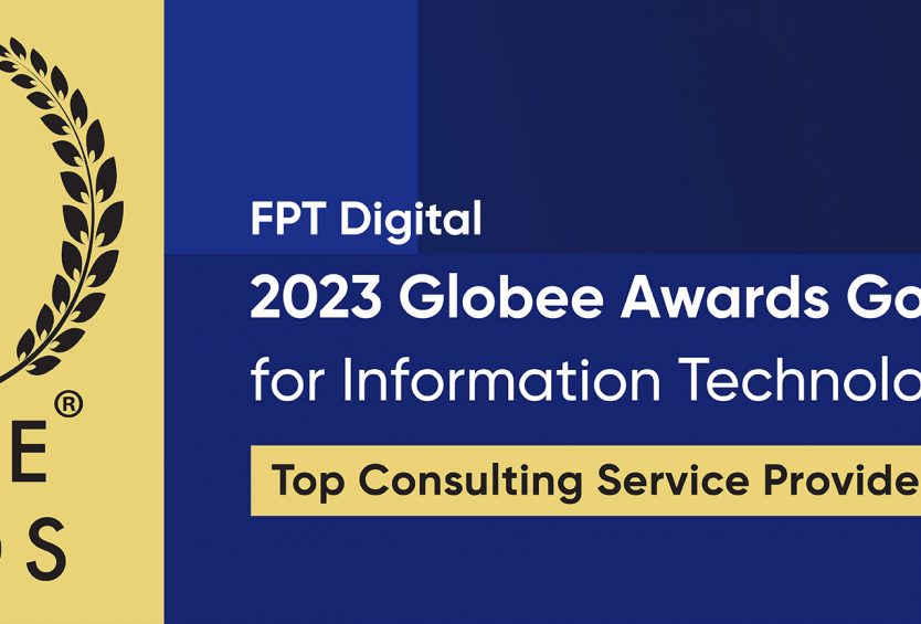 FPT Digital được chứng nhận quốc tế Hạng Vàng cho Nhà cung cấp dịch vụ Tư vấn của năm 2023